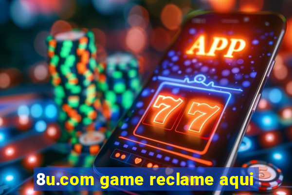 8u.com game reclame aqui